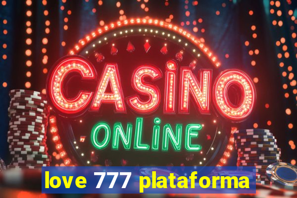 love 777 plataforma